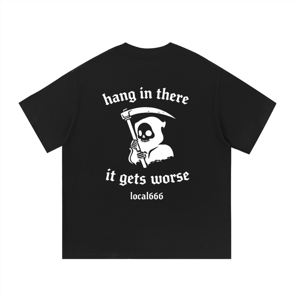 “Hang In There It Gets Worse” Badge Cotton T-Shirt