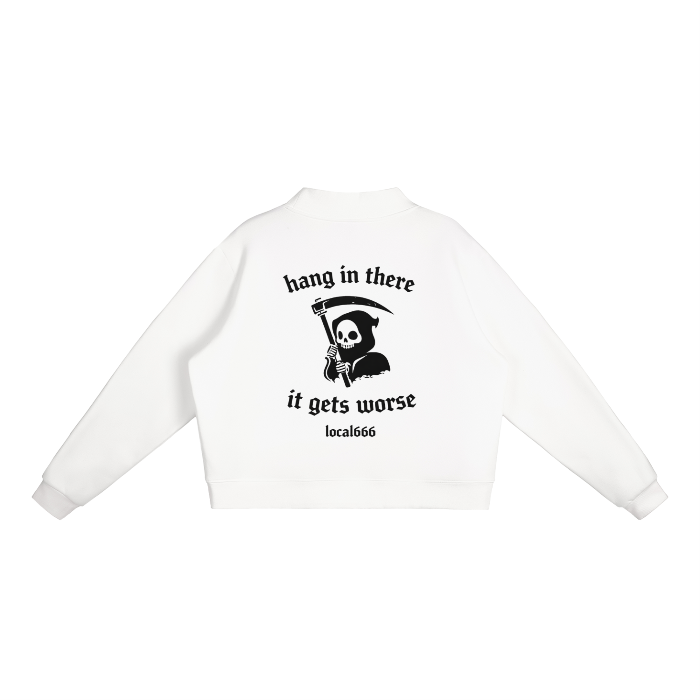 “Hang In There It Gets Worse” Crew Sweatshirt