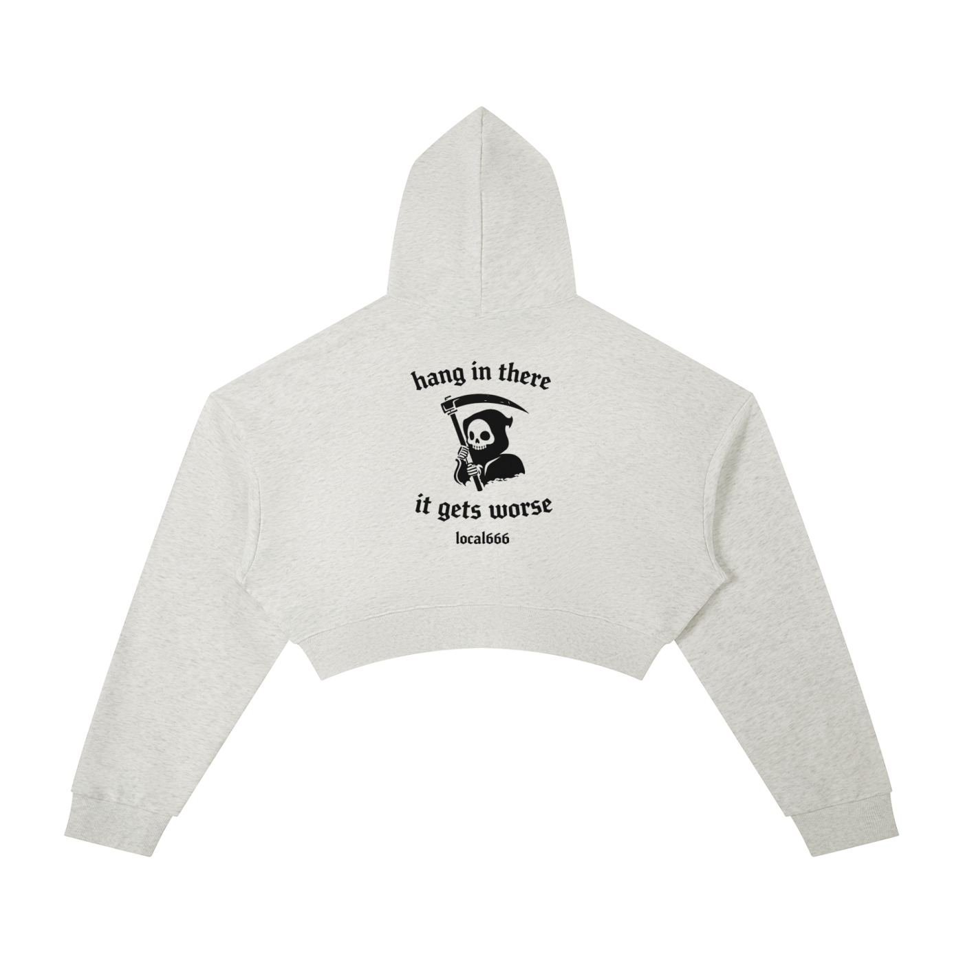 “Hang In There It Gets Worse” Cropped Hoodie