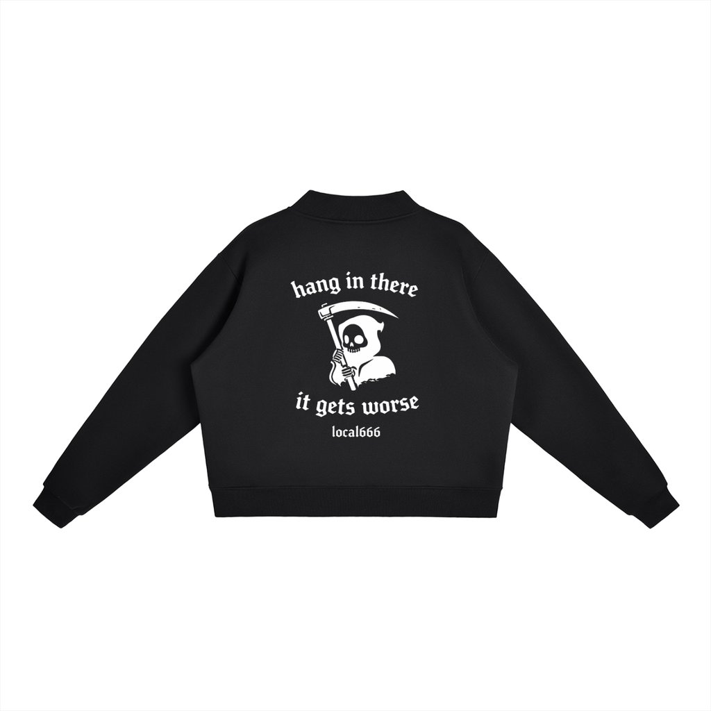 “Hang In There It Gets Worse” Crew Sweatshirt