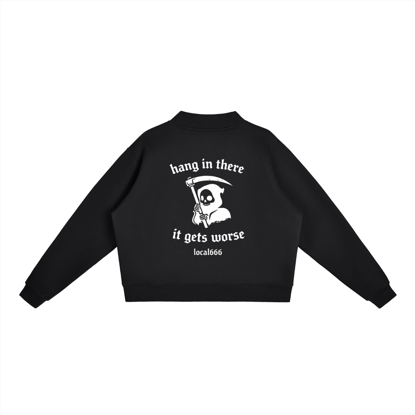 “Hang In There It Gets Worse” Crew Sweatshirt